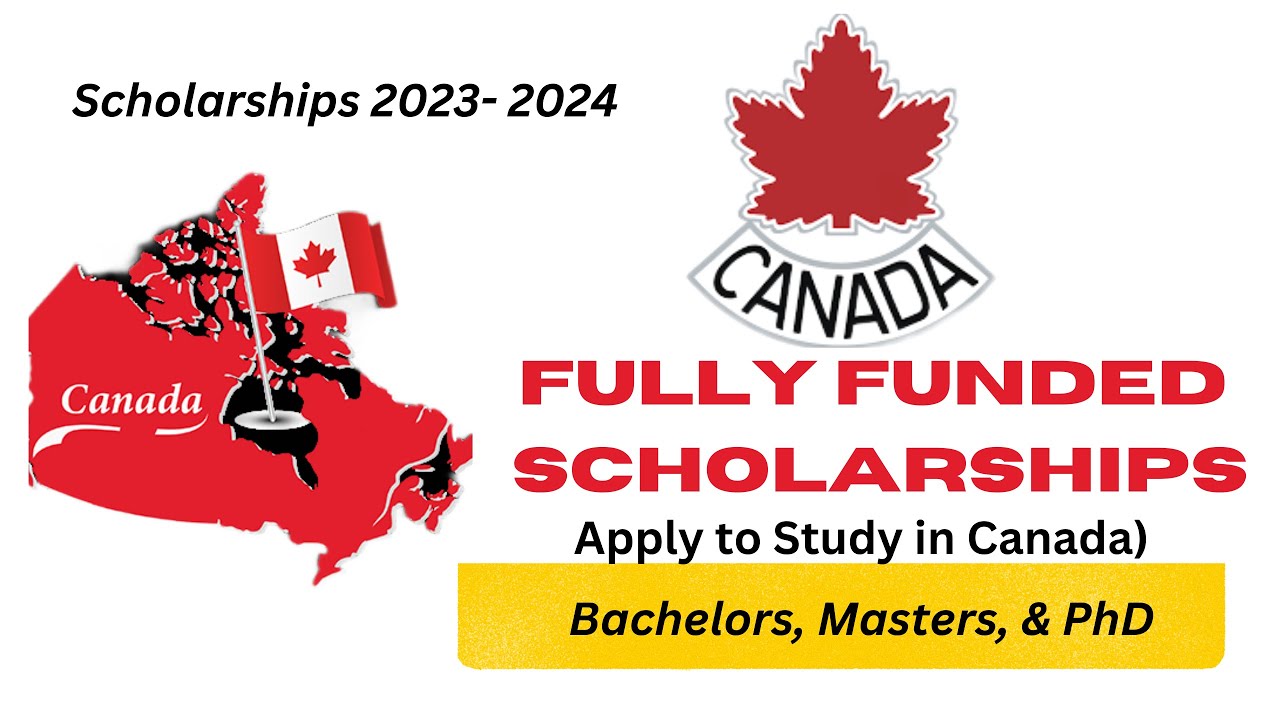 Fully Funded Scholarships In Canada For International Students 2023 2024 